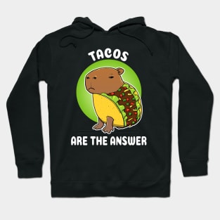 Tacos are the answer Cartoon Capybara Taco Hoodie